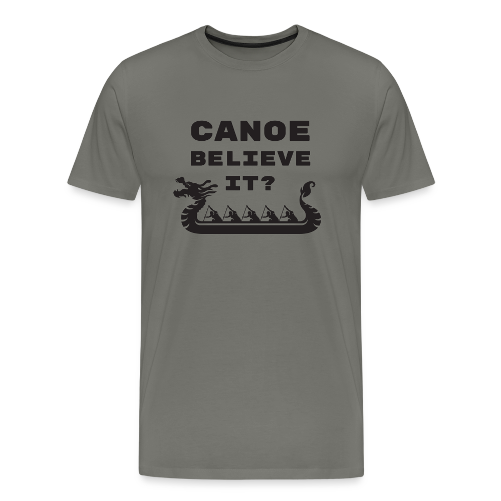 Canoe Believe It? Premium T-Shirt - asphalt gray