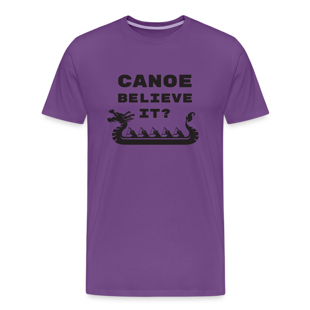 Canoe Believe It? Premium T-Shirt - purple