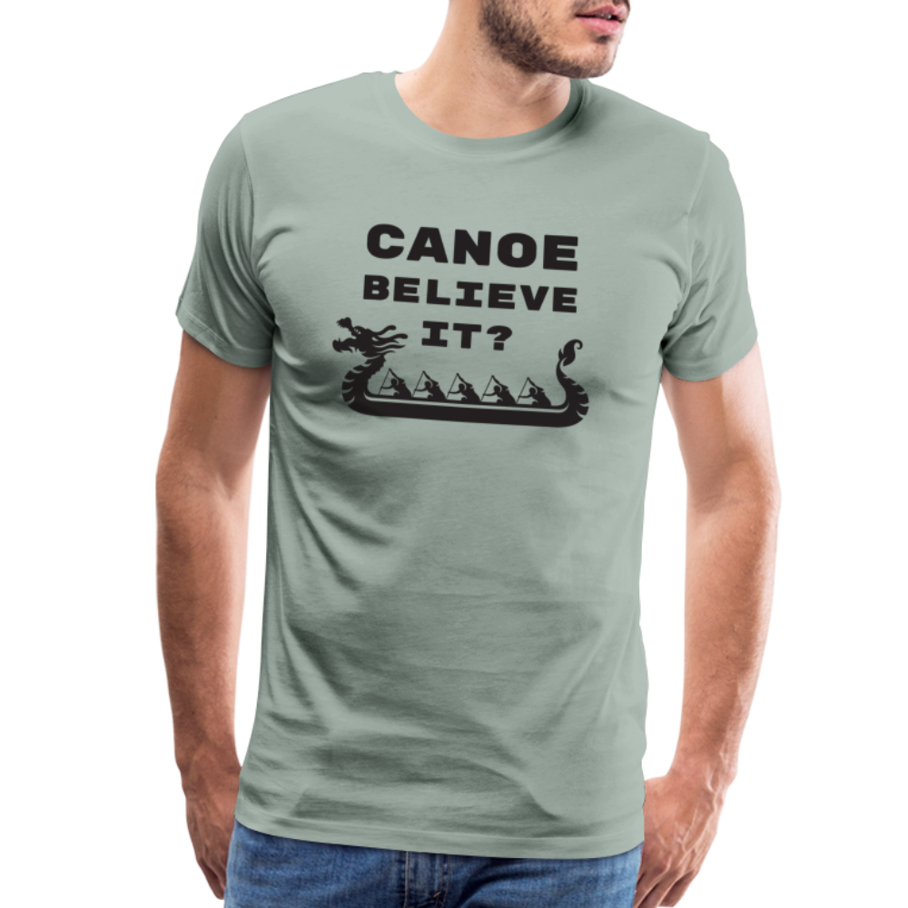 Canoe Believe It? Premium T-Shirt - steel green