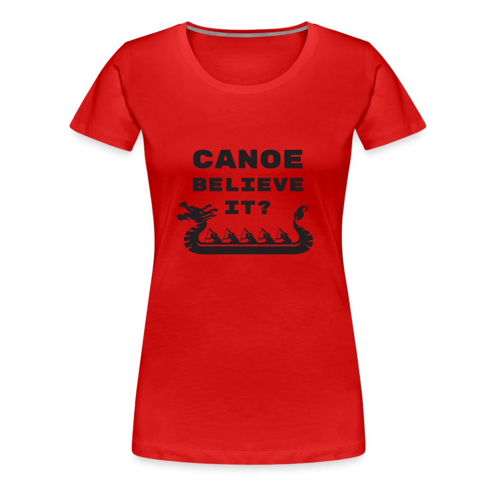 Canoe Believe It? Women's Premium Shirt - red