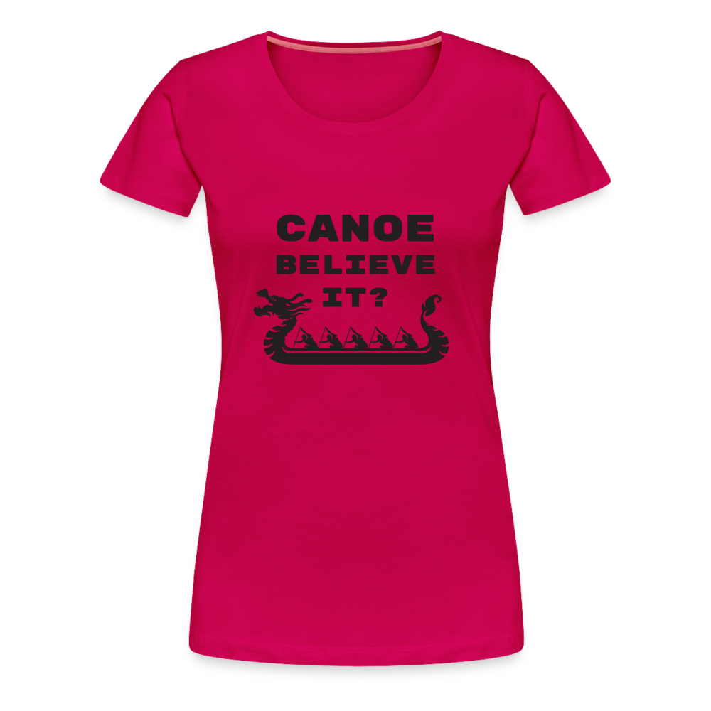 Canoe Believe It? Women's Premium Shirt - dark pink